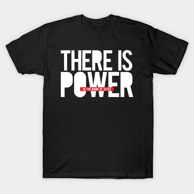 there is power in the name of jesus T-Shirt by societee28